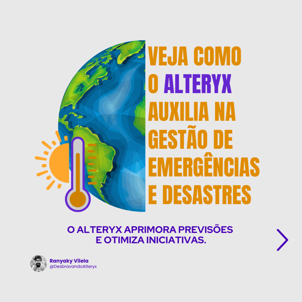 Como o Alteryx está transformando a gestão de Emergências e Desastres